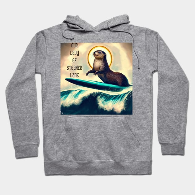 Our Lady of Steamer Lane Otter 841 Santa Cruz Hoodie by REDWOOD9